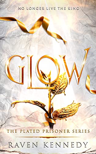 Glow (The Plated Prisoner vol. 4) de Raven Kennedy