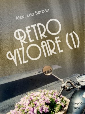 RetroVizoare (1), de Alex. Leo Șerban