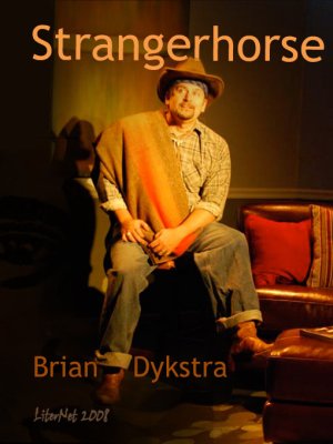 Strangerhorse, de Brian Dykstra