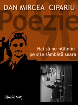 Hai să ne-ntâlnim pe site sâmbătă seara, de Dan Mircea Cipariu