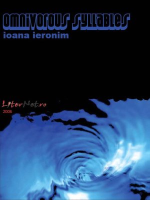 Omnivorous Syllables, de Ioana Ieronim