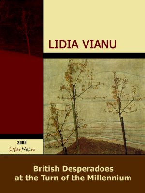British Desperadoes at the Turn of the Millennium, de Lidia Vianu