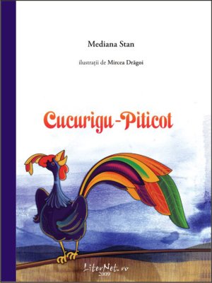 Cucurigu-Piticot, de Mediana Stan, Mircea Drăgoi
