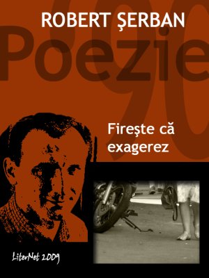 Fireşte că exagerez, de Robert Șerban