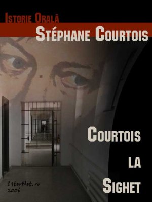 Courtois la Sighet, de Stéphane Courtois