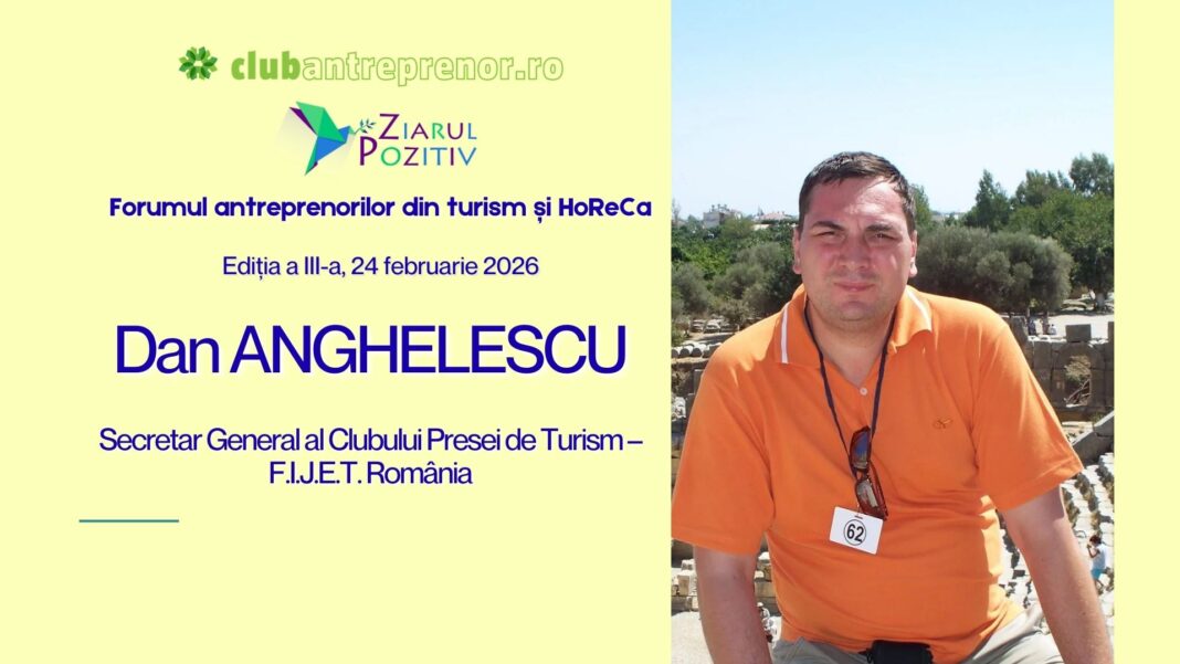 Dan Anghelescu aduce perspectiva presei de turism la Forumul antreprenorilor din turism și HoReCa – Ediția a III-a