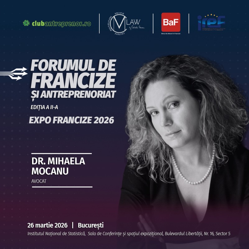 Mihaela Mocanu, avocat, va vorbi la Forumul de francize și antreprenoriat, ediția a II-a & Expo Francize 2026 – 26 martie 2026
