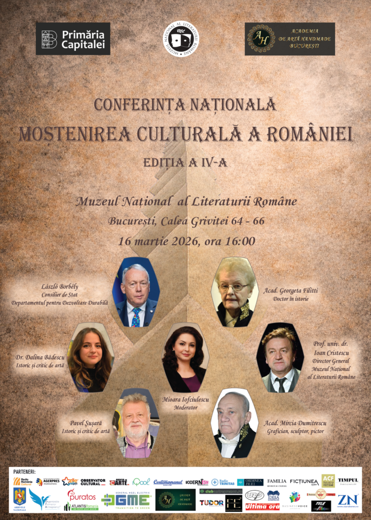 Conferința Națională Moștenirea Culturală A României, ediția a IV-a: Evocarea operei a doi mari artiști – Constantin Brâncuși și Margareta Sterian