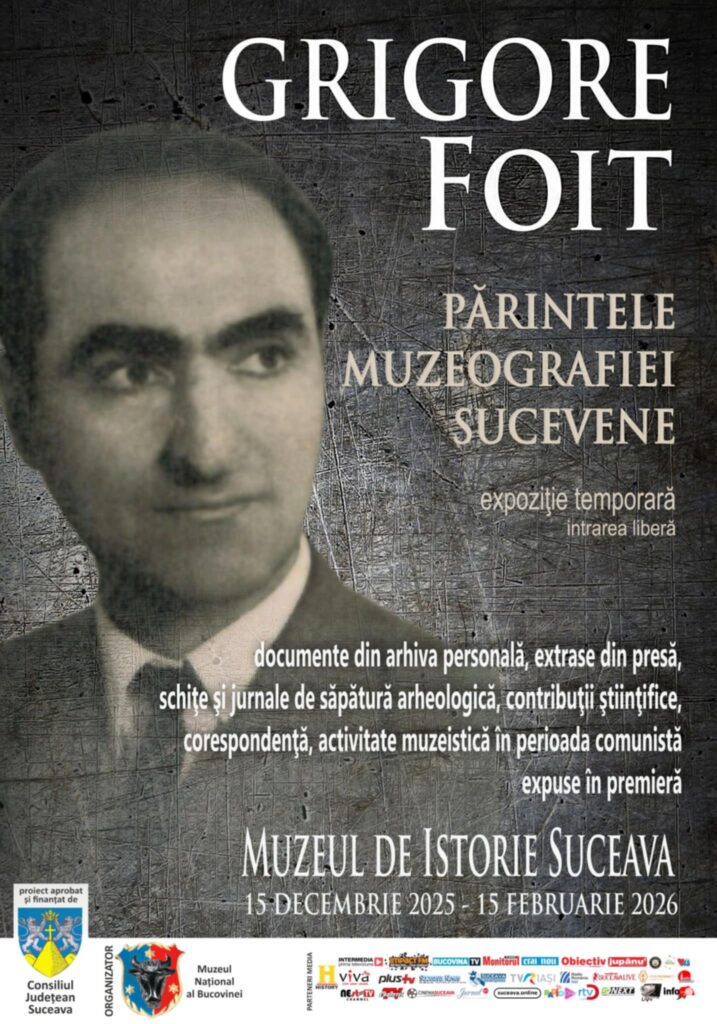 Muzeul de Istorie găzduiește expoziţia documentară „Grigore Foit – părintele muzeografiei sucevene”