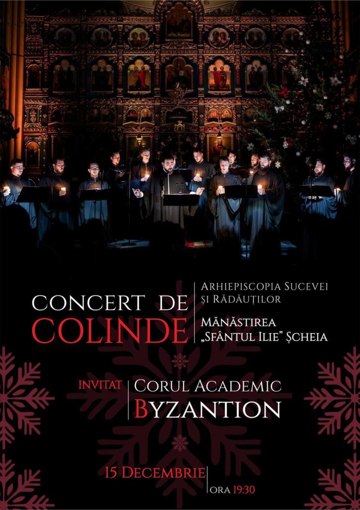 Concert extraordinar de colinde la Mănăstirea „Sfântul Ilie” Șcheia – Corul Academic Byzantion revine la Suceava